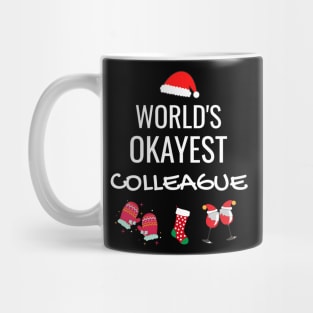 World's Okayest Colleague Funny Tees, Funny Christmas Gifts Ideas for Colleague Mug